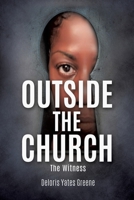 Outside the Church the Witness 1545612722 Book Cover