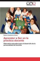 Aprender a Ser En La Practica Docente 384736636X Book Cover