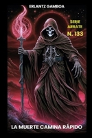 LA MUERTE CAMINA RÁPIDO: Otra aventura de Ricardo Arrate, el detective sicalíptico. (Spanish Edition) B0DPQ4X438 Book Cover