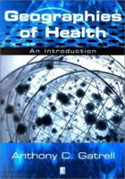 Geographies of Health: An Introduction 0470672870 Book Cover