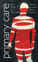 Primary Care: More Poems by Physicians 1587295024 Book Cover