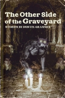 The Other Side of the Graveryard B0FTL2R8WG Book Cover