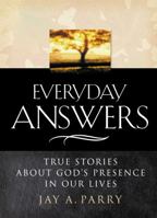 Everyday Answers: True Stories About God's Presence in Our Lives 1570089825 Book Cover