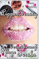 Lippen Beauty: Alles für die Lippen: natürliche Vergrößerung, Scrubs, Pflege, Anti Age, Lifting - Naturkosmetik selbst gemacht (German Edition) 1099636698 Book Cover