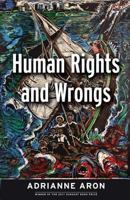 Human Rights and Wrongs: Reluctant Heroes Fight Tyranny 194497721X Book Cover