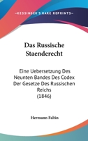Das Russische Staenderecht: Eine Uebersetzung Des Neunten Bandes Des Codex Der Gesetze Des Russischen Reichs (1846) 1145693318 Book Cover