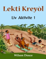 Lekti Kreyòl Liv Aktivite 1: Liv Aktivite 1 null Book Cover