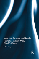 Narrative Structure and Reader Formation in Lady Mary Wroth's Urania 0367881950 Book Cover