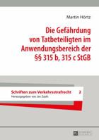 Die Gefaehrdung Von Tatbeteiligten Im Anwendungsbereich Der 315 B, 315 C Stgb 363166995X Book Cover