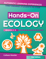 Hands-On Ecology: Authentic Learning Experiences That Engage Students in STEM 1618218530 Book Cover