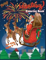 Merry Christmas Coloring Book For Kids Ages 6-9: Beautiful Holiday Designs. B08NXKY8MC Book Cover