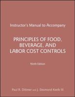 Instructor's Manual to Accompany Principles of Food, Beverage, and Labor Cost Controls, Ninth Edition 0470257326 Book Cover