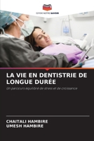 La Vie En Dentistrie de Longue Durée (French Edition) 620978027X Book Cover