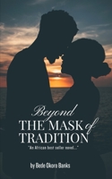 Beyond the Mask of Tradition B0FBLXZMNF Book Cover