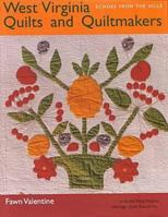 West Virginia Quilts: And Quiltmakers 0821413406 Book Cover