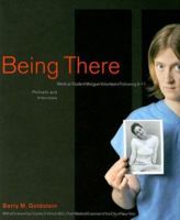 Being There: Medical Student Morgue Volunteers Following 9-11 0976879204 Book Cover