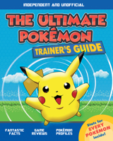 The Ultimate Pokémon Trainer's Guide 1787392899 Book Cover