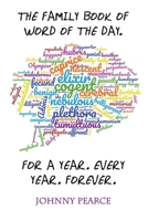 The Family Book of Word of the Day. For a Year. Every Year. Forever. 0993510272 Book Cover