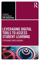 Leveraging Digital Tools to Assess Student Learning 0367363720 Book Cover