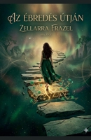 Az ébredés útján (Hungarian Edition) B0H27KL98P Book Cover