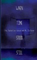 When Time Stood Still 190947732X Book Cover