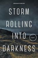 Storm Rolling Into Darkness 1525507575 Book Cover