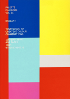 Palette Playbook: Radiant: Your Guide to Creative Colour Combinations 9887066036 Book Cover