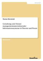 Gestaltung und Einsatz managementunterstützender Informationssysteme in Theorie und Praxis 3867464901 Book Cover
