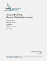 Hydraulic Fracturing: Chemical Disclosure Requirements 1478183187 Book Cover