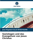 Soziologen und das Evangelium von Jesus Christus (German Edition) 6209986285 Book Cover