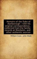 Memoirs of the Duke of Marlborough, with His Original Correspondence: Collected from the Family Records at Blenheim, and Other Authentic Sources 1279425873 Book Cover