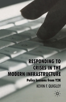 Responding to Crises in the Modern Infrastructure: Policy Lessons from Y2K 1349358568 Book Cover