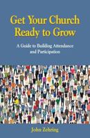 Get Your Church Ready to Grow: A Guide to Building Attendance and Participation 0817017917 Book Cover