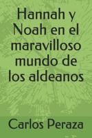 Hannah Y Noah En El Maravilloso Mundo de Los Aldeanos 1729422314 Book Cover