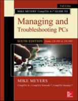 Mike Meyers' Comptia A+ Guide to Managing and Troubleshooting Pcs, Sixth Edition (Exams 220-1001 & 220-1002) 1260455068 Book Cover
