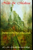 Nilo & Melissa: Journey in the Train of the Clouds B08YQCNSQG Book Cover
