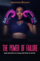 THE POWER OF FAILURE: SINK OR SWIM 0578343649 Book Cover