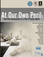At Our Own Peril: DoD Risk Assessment in a Post-Primacy World 1977877443 Book Cover