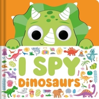 I Spy Dinosaurs: Spot Tons of Hidden Objects with Wobbly Eyes on Each Page 1839036974 Book Cover
