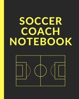 Soccer Coach Notebook: Winning and Competitive Combination Soccer Field Diagram Winning Plays Strategy Planning Strategy Skill Set Goalkeepers Defenders Midfielder Forwards 1707928231 Book Cover