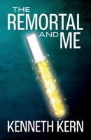 The Remortal and Me 1098381904 Book Cover