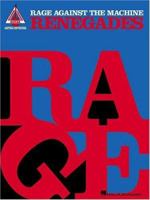 Rage Against The Machine - Renegades 0634028472 Book Cover