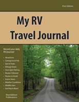 My RV Travel Journal 1885464754 Book Cover