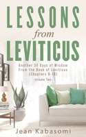 Lessons from Leviticus: Another 30 days of Wisdom from the Book of Leviticus (Chapters 8-14) - Volume Two 1919605916 Book Cover