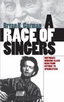 A Race of Singers: Whitman's Working-Class Hero from Guthrie to Springsteen (Cultural Studies of the United States) 0807848662 Book Cover