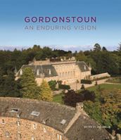 Gordonstoun: An Enduring Vision 1906507295 Book Cover