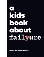 A Kids Book about Failure 0744085748 Book Cover
