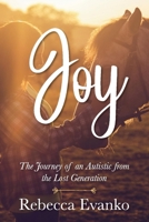 Joy: The Journey of an Autistic from the Lost Generation 1098304276 Book Cover