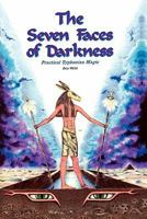 Seven Faces of Darkness: Practical Typhonian Magic 1885972075 Book Cover