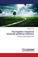 Youngsters Response Towards Political Violence 3659556599 Book Cover